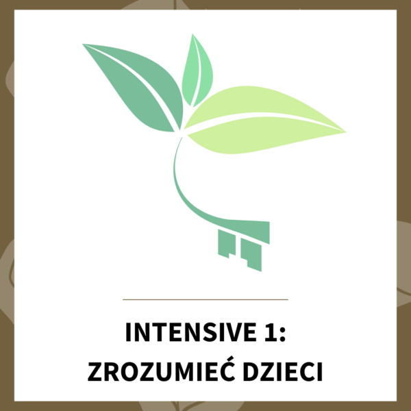 Kurs Intensive 1: Zrozumieć dzieci